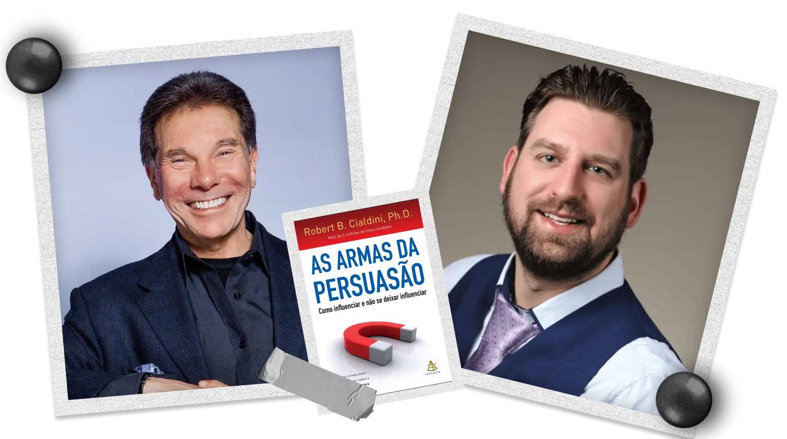 Robert Cialdini e Bas Wounters com o livro 'AS ARMAS DA PERSUASÃO' ao meio